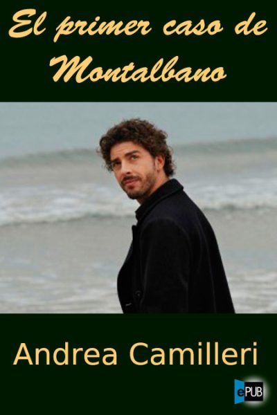 El primer caso de Montalbano - Andrea Camilleri