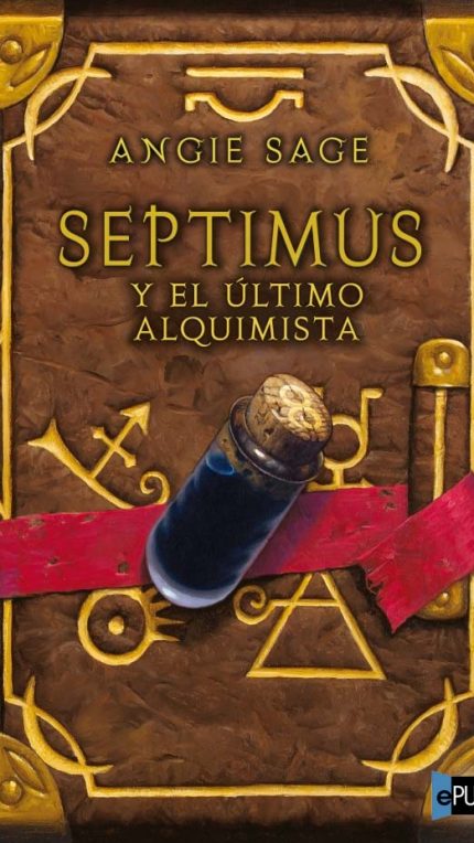 Septimus y el ultimo alquimista - Angie Sage