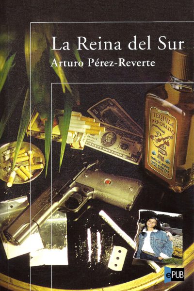 La Reina del Sur - Arturo Perez-Reverte