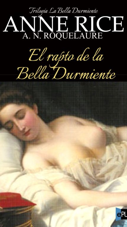 El rapto de la Bella Durmiente - Anne Rice