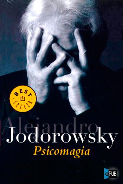 Psicomagia - Alejandro Jodorowsky