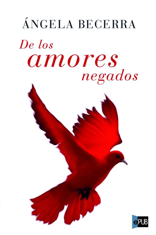 De los amores negados - Angela Becerra
