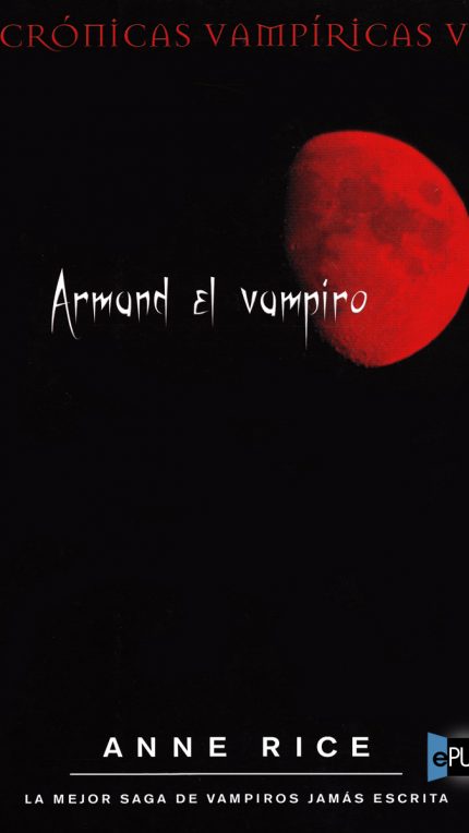 Armand el vampiro - Anne Rice
