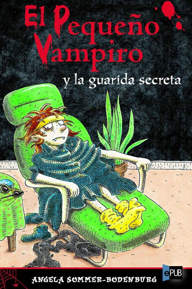 El pequeño vampiro y la guarida secreta - Angela Sommer-Bodenburg