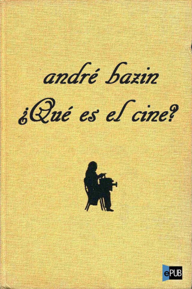 Que es el cine_ - Andre Bazin