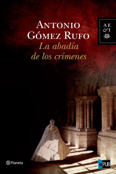 La abadia de los crimenes - Antonio Gomez Rufo