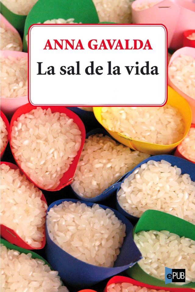 La sal de la vida - Anna Gavalda