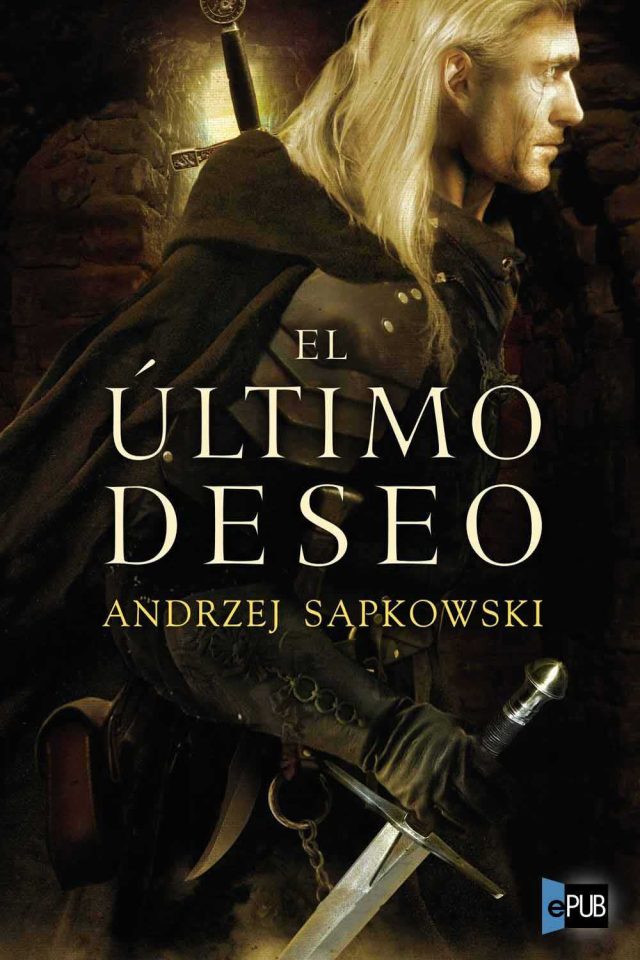 El ultimo deseo - Andrzej Sapkowski