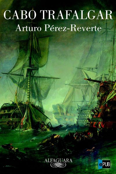 Cabo Trafalgar - Arturo Perez-Reverte