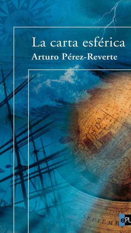 La carta esferica - Arturo Perez-Reverte
