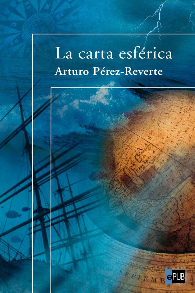 La carta esferica - Arturo Perez-Reverte