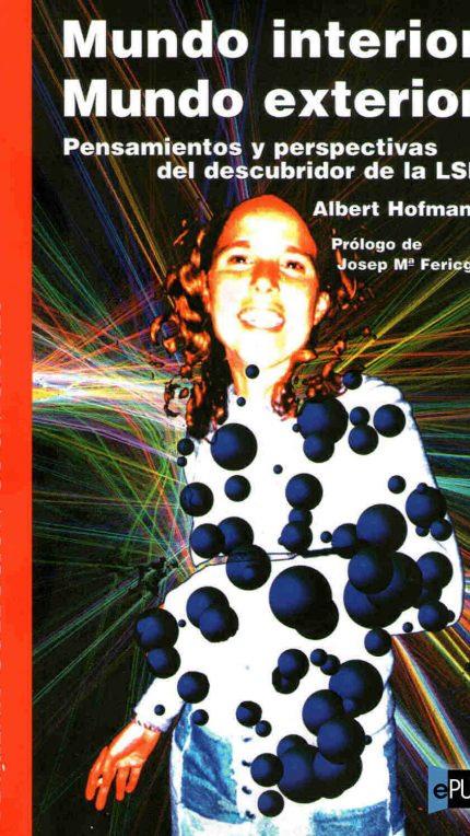 Mundo interior - Mundo exterior - Albert Hofmann