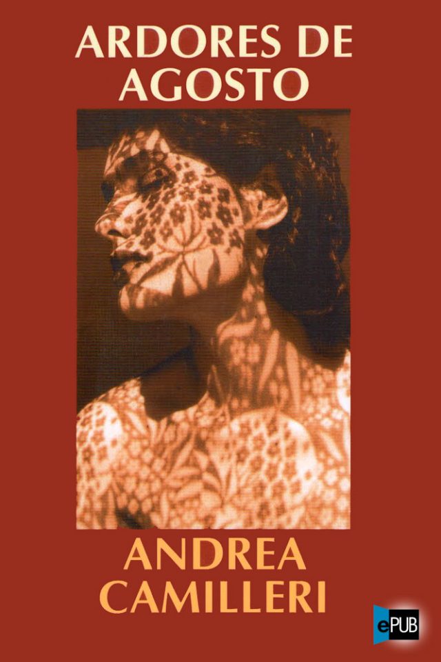 Ardores de agosto - Andrea Camilleri