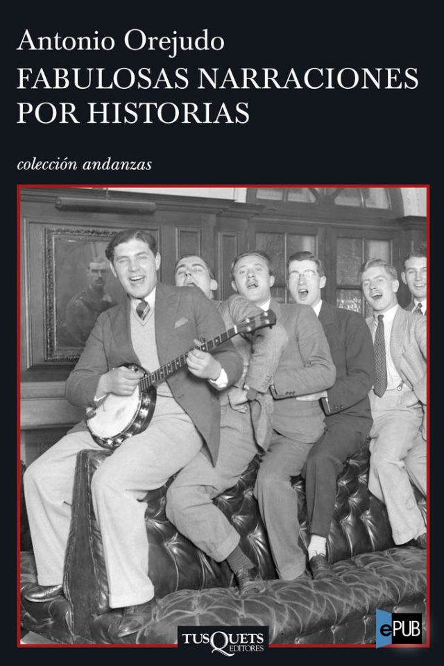Fabulosas narraciones por historias - Antonio Orejudo