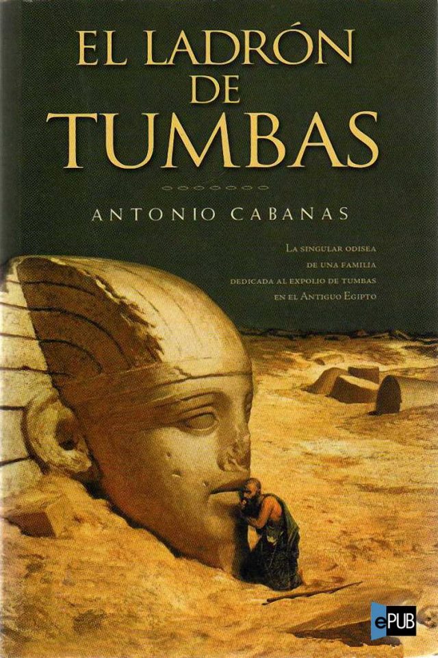 El ladron de tumbas - Antonio Cabanas