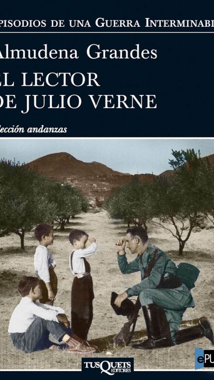 El lector de Julio Verne - Almudena Grandes