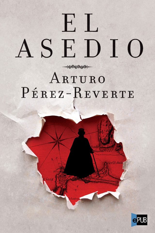 El asedio - Arturo Perez-Reverte