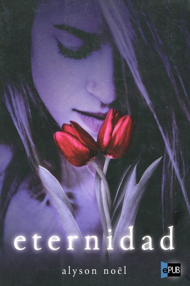 Eternidad - Alyson Noel
