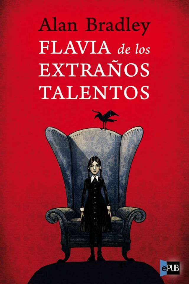 Flavia de los extraños talentos - Alan Bradley