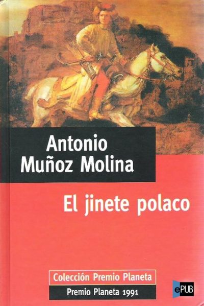 El jinete polaco - Antonio Munoz Molina