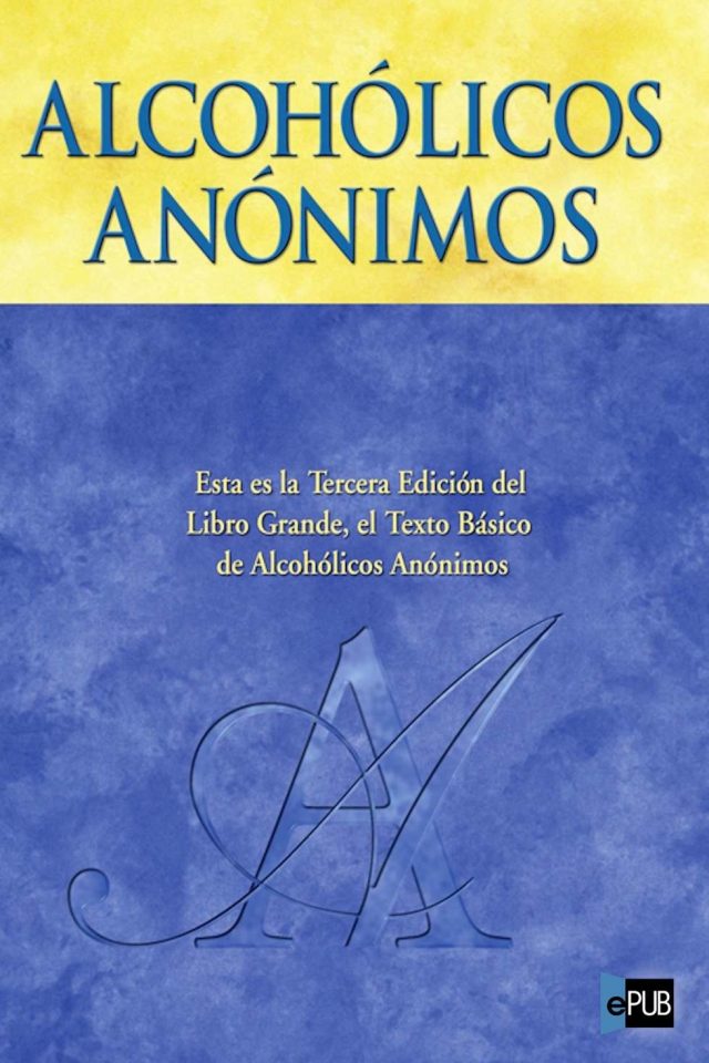El Libro Grande - Alcoholicos Anonimos