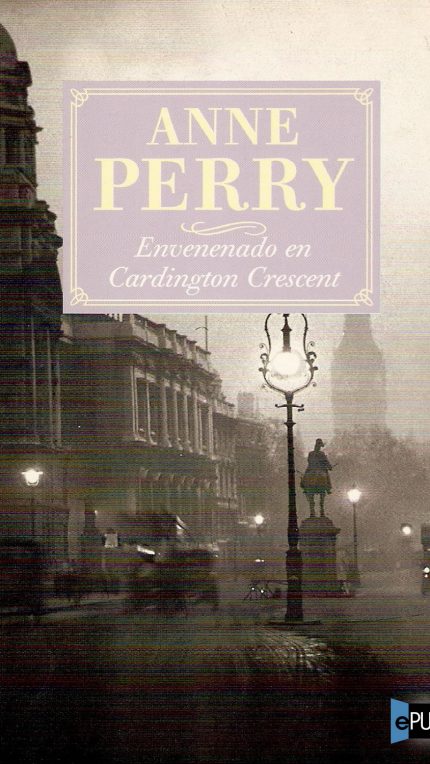 Envenenado en Cardington Crescent - Anne Perry
