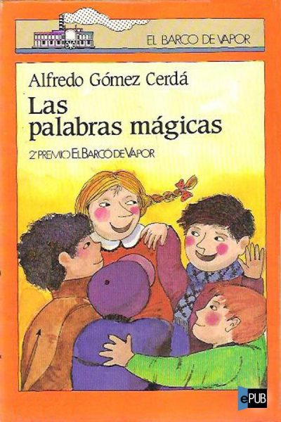 Las palabras magicas - Alfredo Gomez Cerda