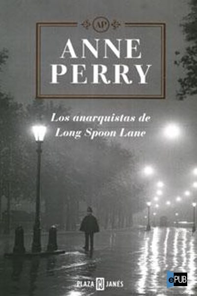 Los anarquistas de Long Spoon Lane - Anne Perry
