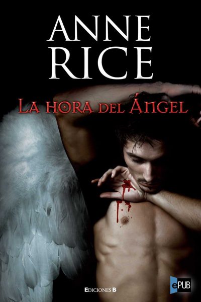 La hora del angel - Anne Rice