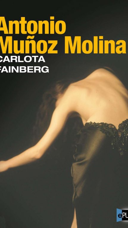Carlota Fainberg - Antonio Munoz Molina