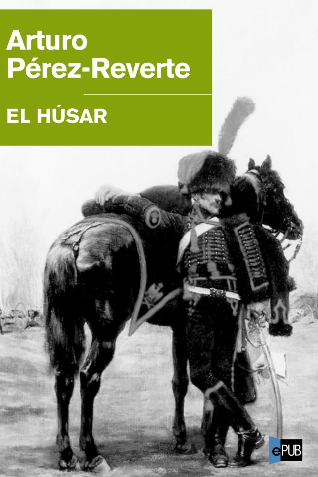 El husar - Arturo Perez-Reverte