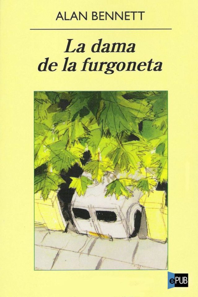 La dama de la furgoneta - Alan Bennett