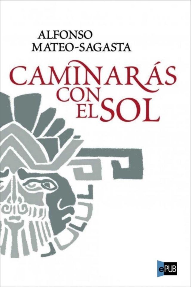 Caminaras con el Sol - Alfonso Mateo-Sagasta