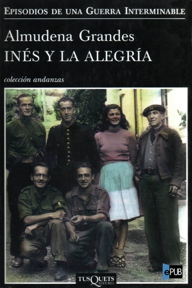 Ines y la alegria - Almudena Grandes