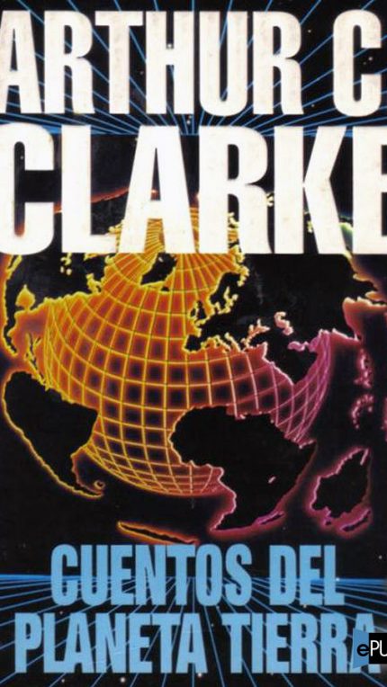 Cuentos del planeta tierra - Arthur C. Clarke